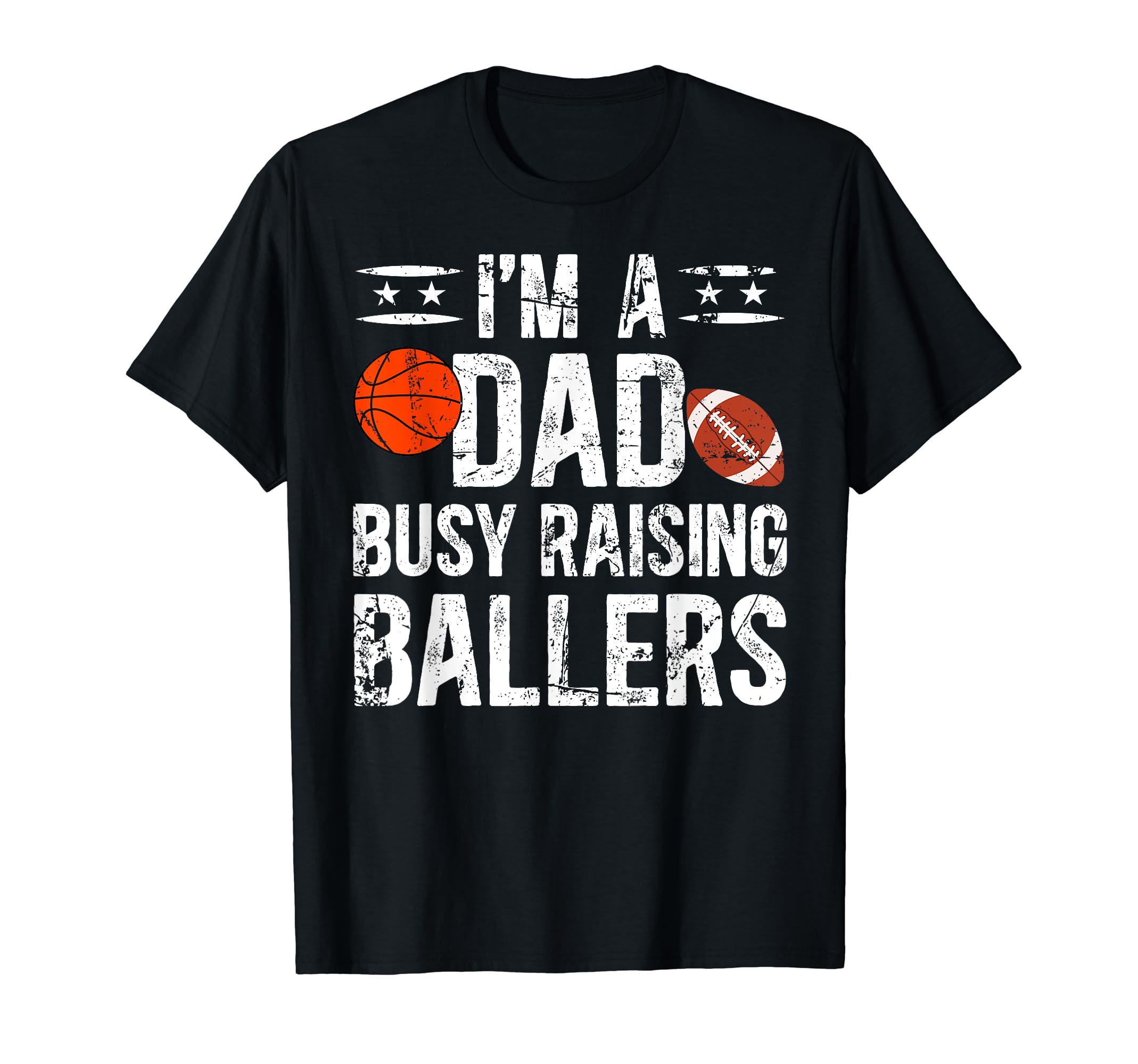 Im Dad Busy Raising Ballers Football T-Shirt - Novelty Apparel Unisex - T-Shirt, Sweatshirt, Hoodie