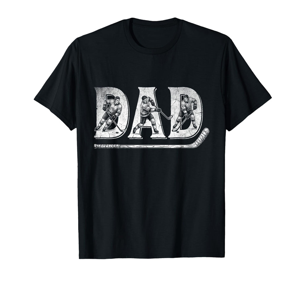 Hockey Dad Fathers Day T-Shirt - Fun Novelty Design Men Women - T-Shirt, Sweatshirt, Hoodie