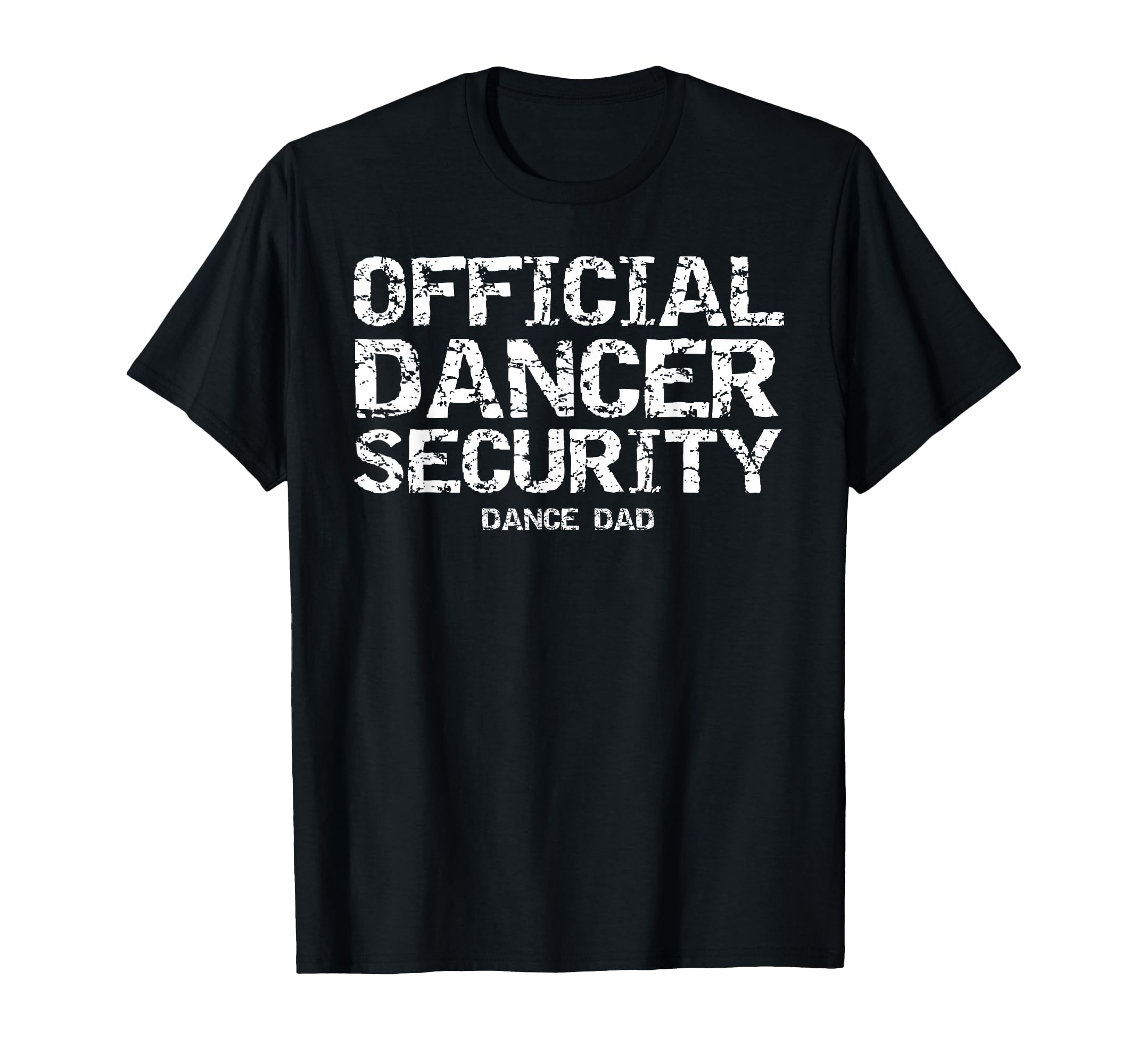 Dancing Comp Father Gift Dancer T-Shirt - Novelty Apparel for Adults - T-Shirt, Sweatshirt, Hoodie