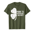 Prone To Shenanigans And Malarkey St T-Shirt - Novelty Apparel for Adults - T-Shirt, Sweatshirt, Hoodie