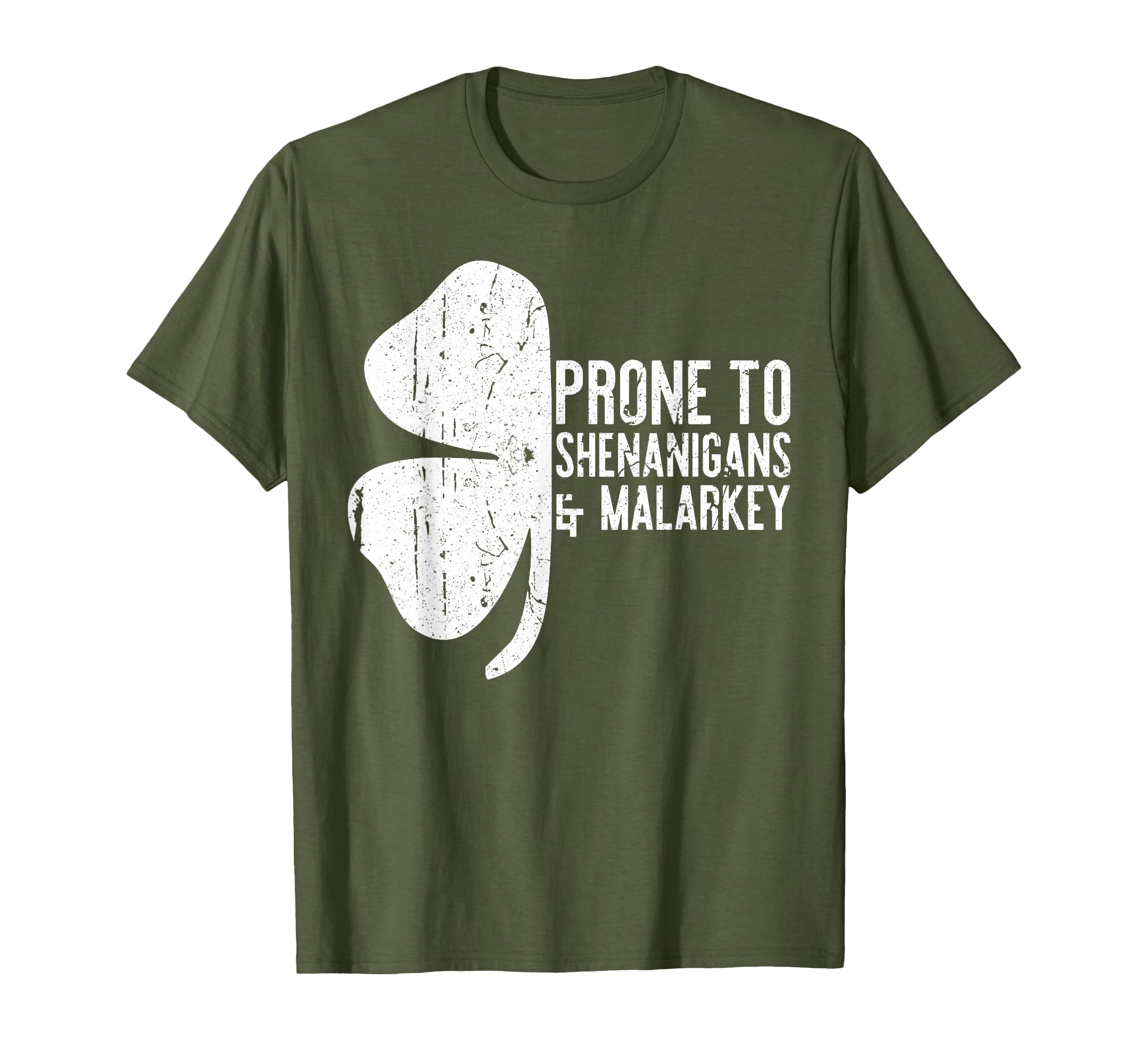Prone To Shenanigans And Malarkey St T-Shirt - Novelty Apparel for Adults - T-Shirt, Sweatshirt, Hoodie