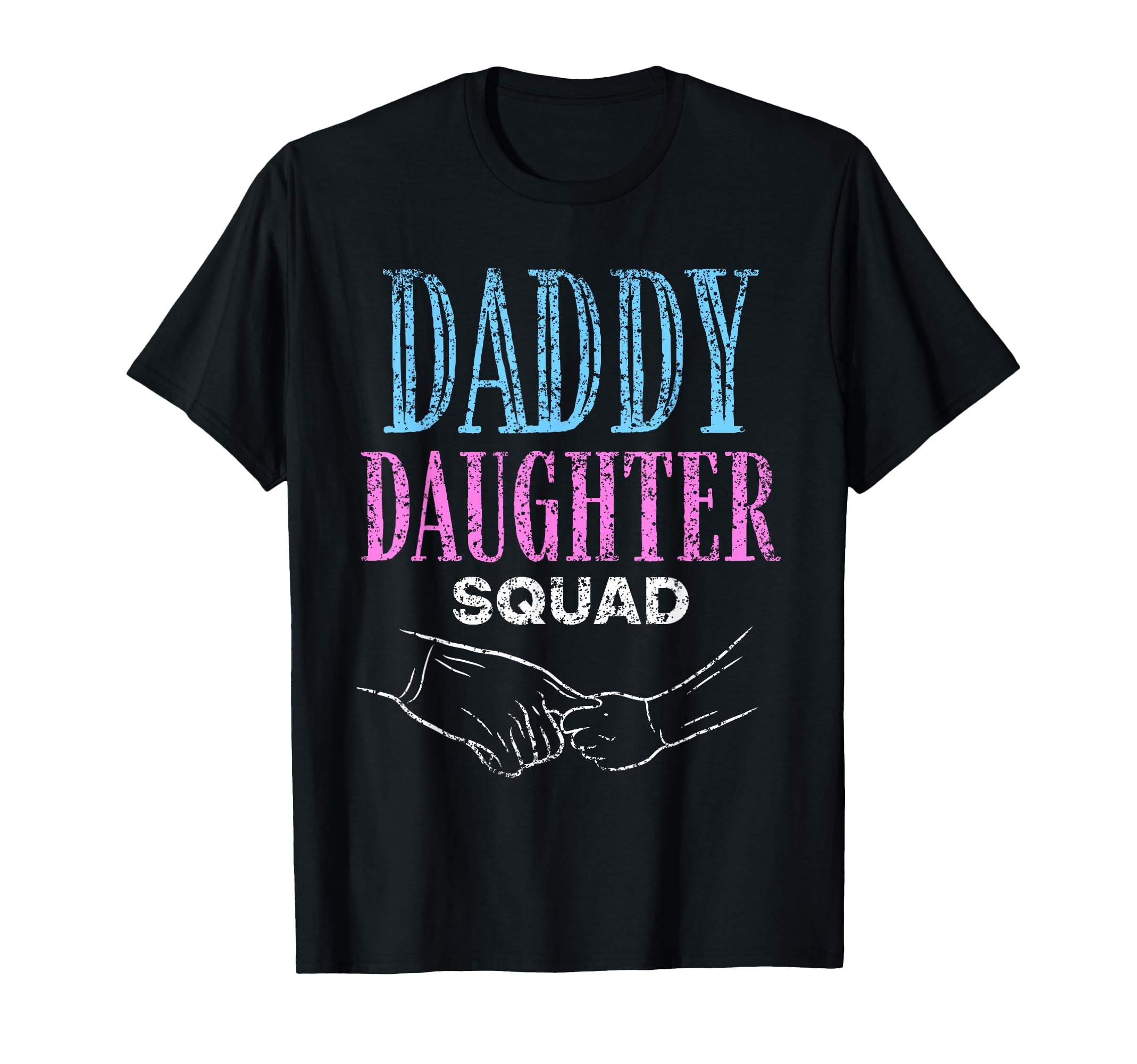 Daddy Daughter Squad Daughters T-Shirt - Novelty Apparel for Adults - T-Shirt, Sweatshirt, Hoodie
