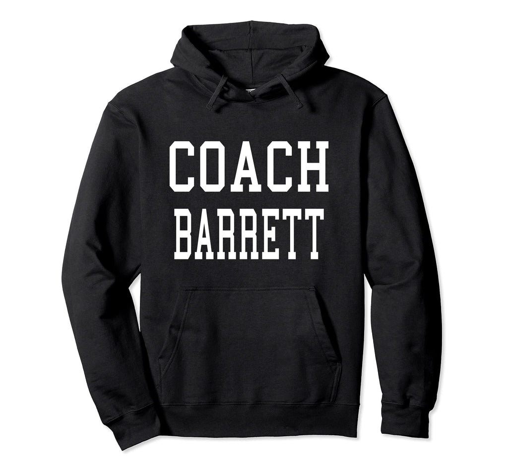 Coach Barrett Custom Football Soccer Hoodie - Trendy Graphic Unisex - T-Shirt, Sweatshirt, Hoodie