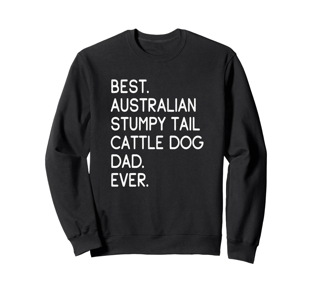 Best Australian Stumpy Tail Cattle Sweatshirt - Fun Novelty Design Unisex - T-Shirt, Sweatshirt, Hoodie