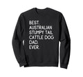 Best Australian Stumpy Tail Cattle Sweatshirt - Fun Novelty Design Unisex - T-Shirt, Sweatshirt, Hoodie