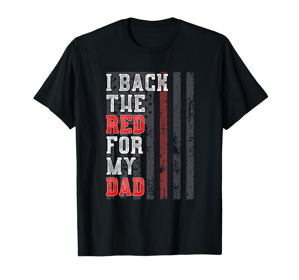 Firefighter Daughter Son Support T-Shirt - Fun Novelty Design Men Women - T-Shirt, Sweatshirt, Hoodie