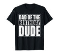 Dad Birthday Dude Proud Dad And T-Shirt - Trendy Graphic Unisex - T-Shirt, Sweatshirt, Hoodie