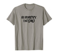Hi Hungry Im Dad Dad Jokes Daddy T-Shirt - Casual Everyday Wear for Adults - T-Shirt, Sweatshirt, Hoodie