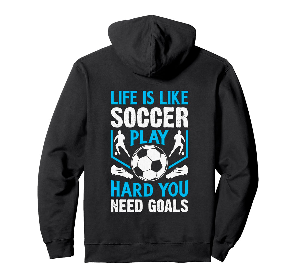 Play Hard You Need Goals Football Jersey Hoodie - Graphic Print for Adults - T-Shirt, Sweatshirt, Hoodie