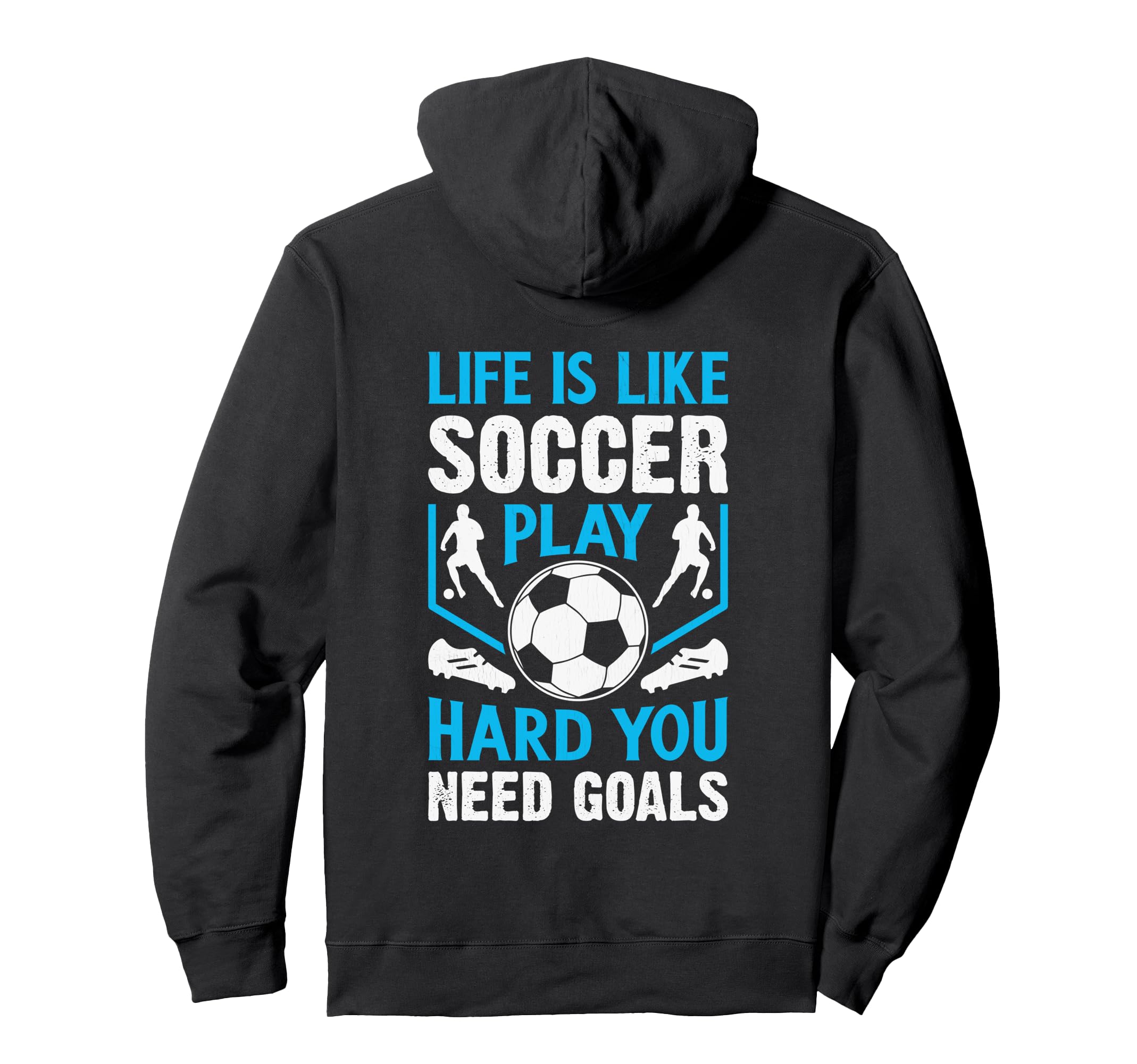 Play Hard You Need Goals Football Jersey Hoodie - Graphic Print for Adults - T-Shirt, Sweatshirt, Hoodie
