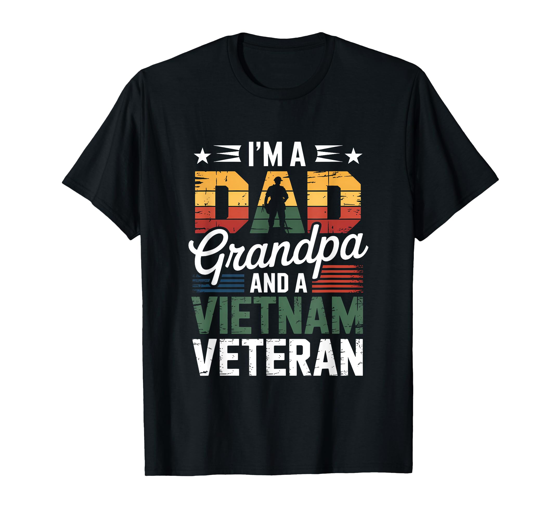 Im Dad Grandpa And Vietnam Veteran T-Shirt - Trendy Graphic Unisex - T-Shirt, Sweatshirt, Hoodie