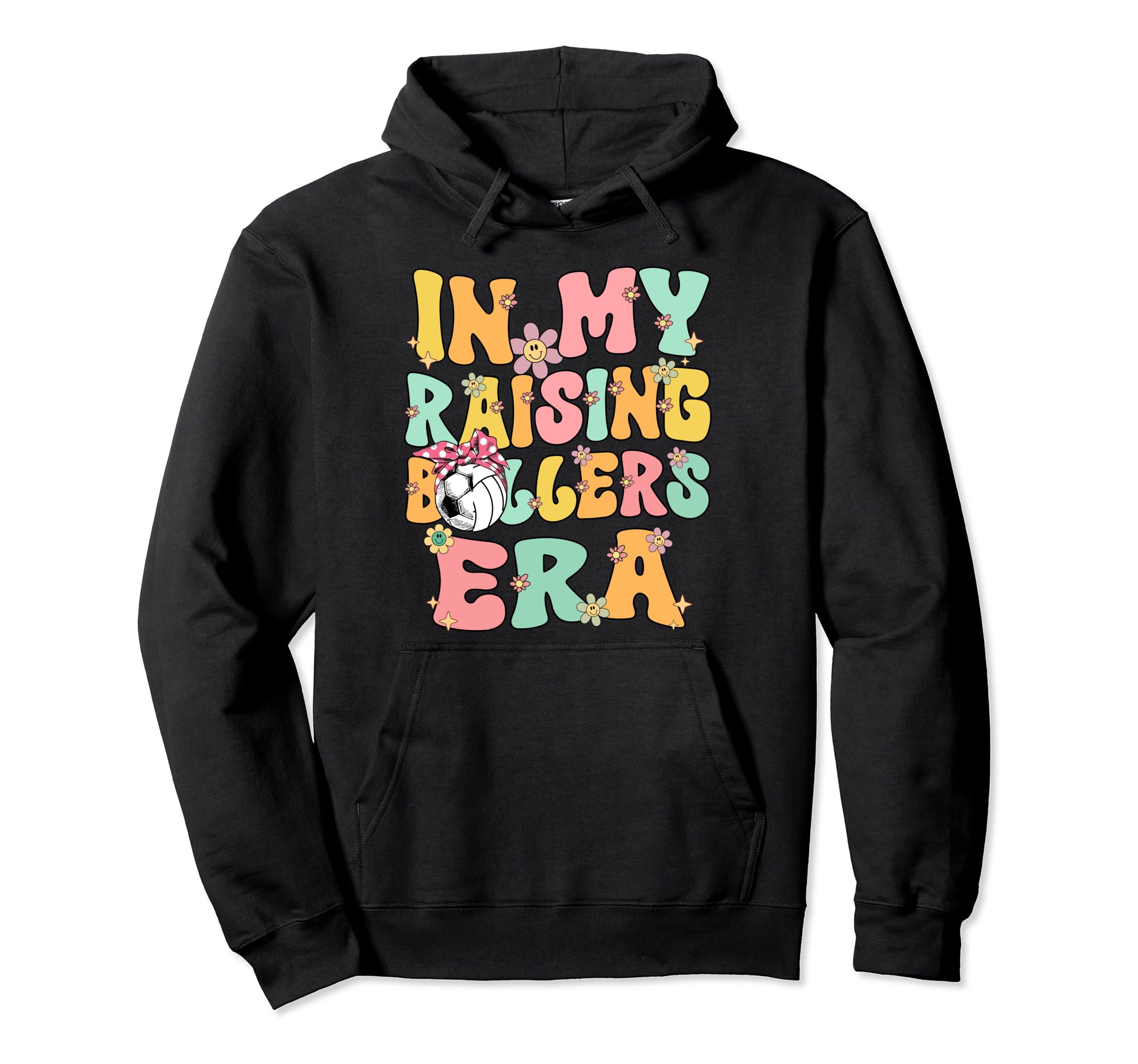 My Raising Ballers Era Groovy Soccer Hoodie - Trendy Graphic Unisex - T-Shirt, Sweatshirt, Hoodie