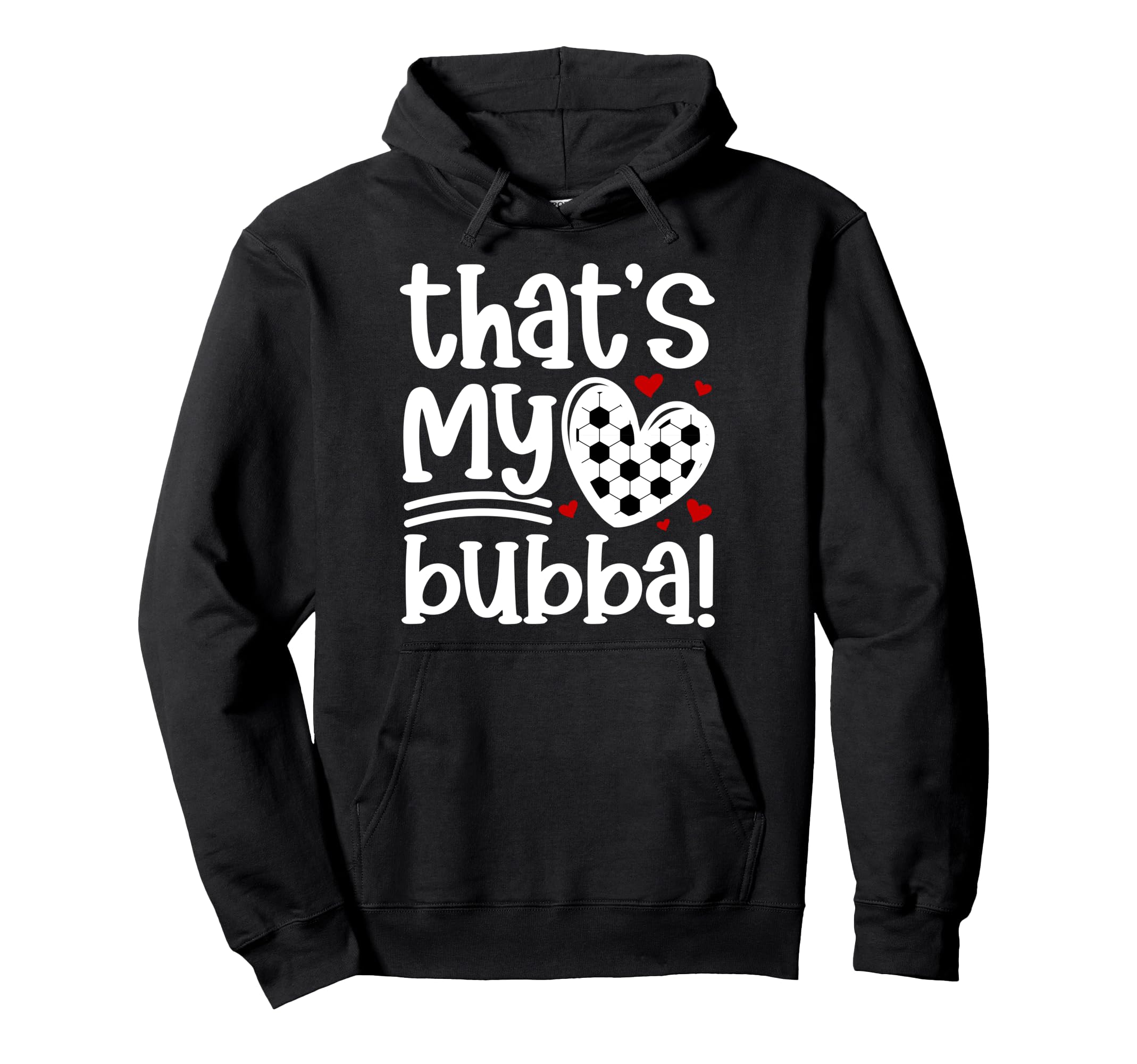 Thats My Bubba Soccer Sister Soccer Player Hoodie - Minimalist Print Unisex - T-Shirt, Sweatshirt, Hoodie