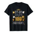 Its My Dads 100Th Birthday Happy T-Shirt - Fun Novelty Design Men Women - T-Shirt, Sweatshirt, Hoodie