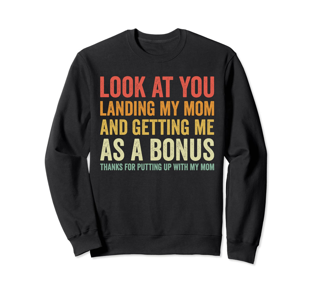 You Landing My Mom And Getting Sweatshirt - Aesthetic Graphic for Adults - T-Shirt, Sweatshirt, Hoodie