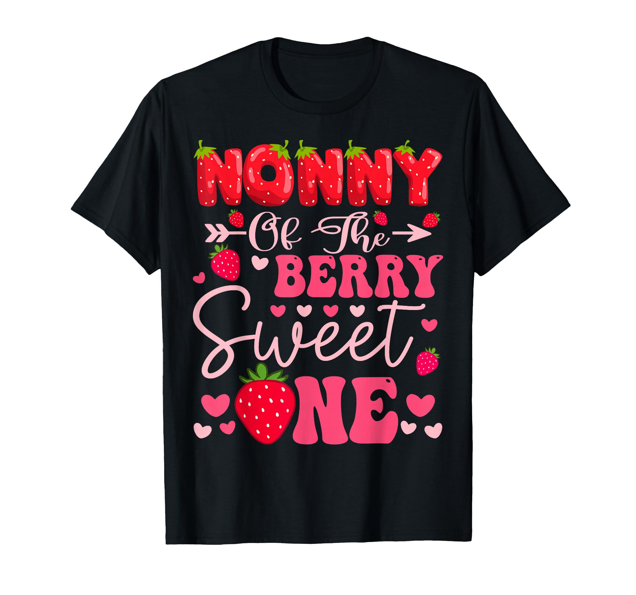 Nonny Berry Sweet One Strawberry T-Shirt - Casual Everyday Wear Men Women - T-Shirt, Sweatshirt, Hoodie