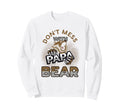 Don T Mess Papa Bear Sweatshirt - Custom Art Print Men Women - T-Shirt, Sweatshirt, Hoodie
