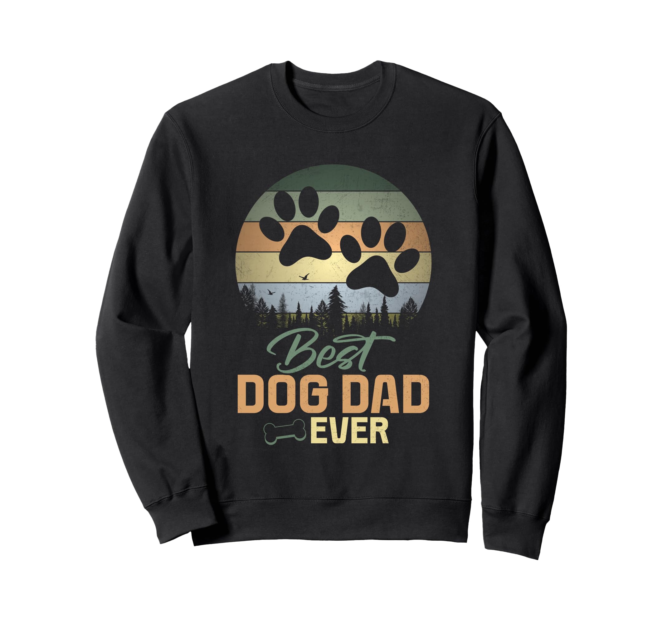 Best Dog Dad Ever Fathers Day Dog Sweatshirt - Streetwear Style for Adults - T-Shirt, Sweatshirt, Hoodie