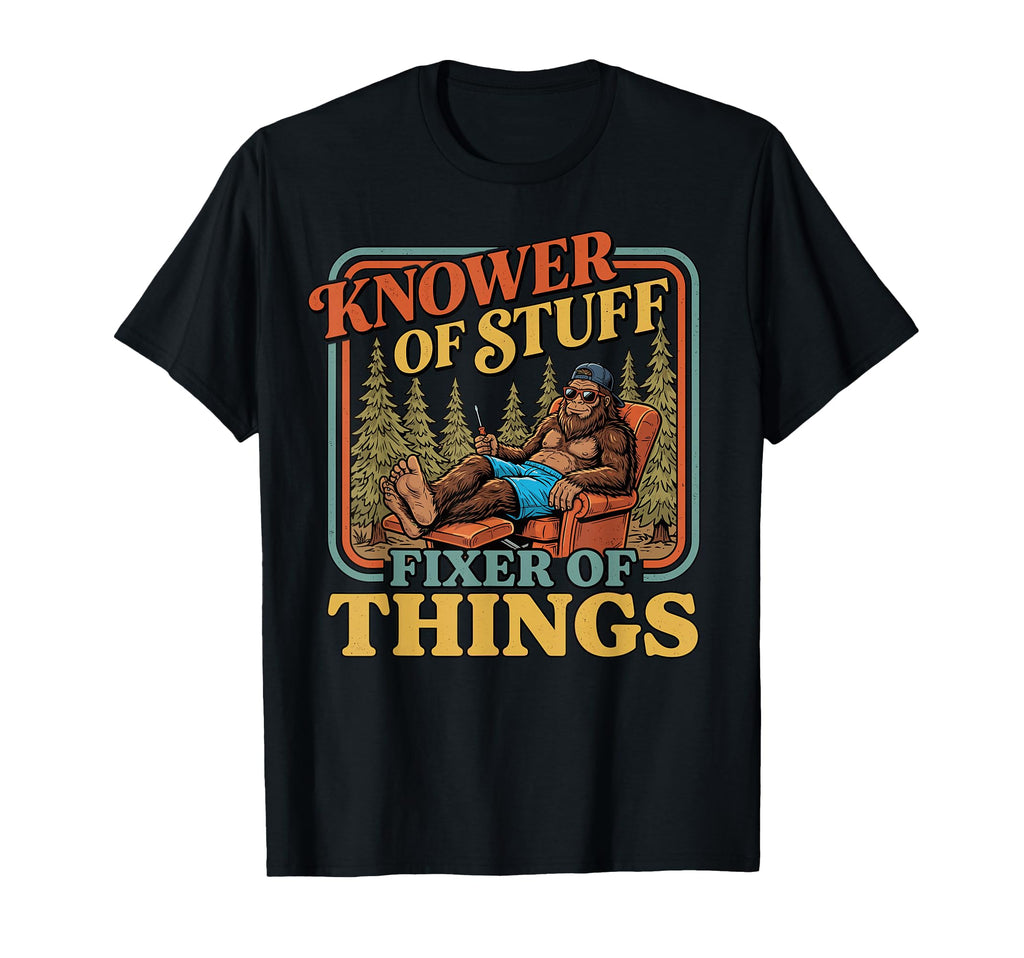 Knower Stuff Fixer Things Funny T-Shirt - Custom Art Print Men Women - T-Shirt, Sweatshirt, Hoodie