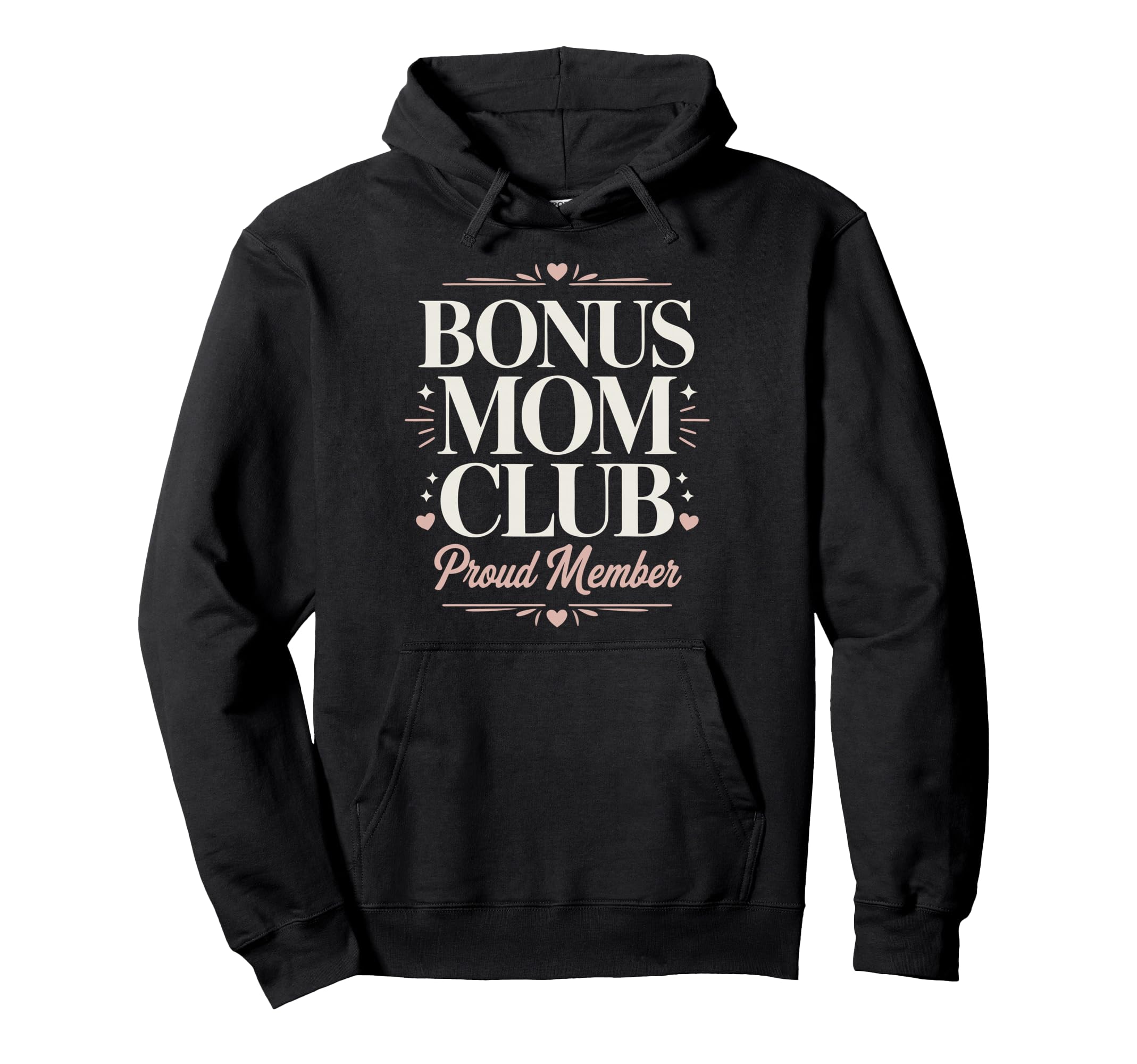 Bonus Mom Family Step Parent Stepmom Hoodie - Custom Art Print for Adults - T-Shirt, Sweatshirt, Hoodie