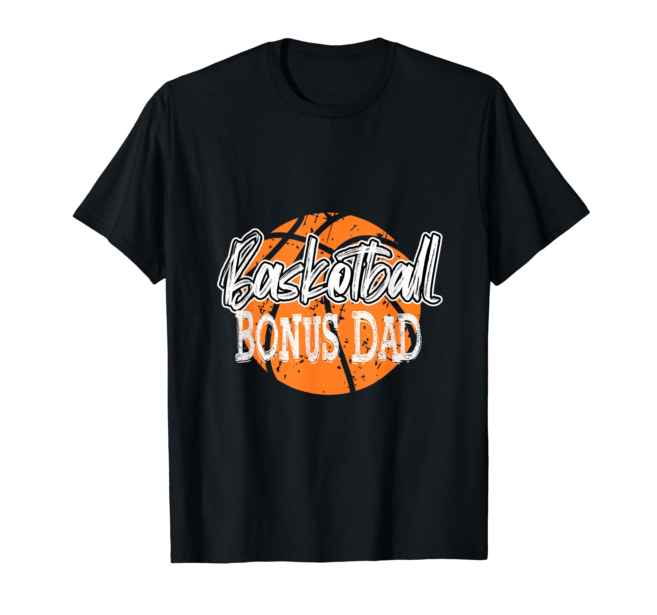 Mens Basketball Bonus Dad Distress T-Shirt - Streetwear Style for Adults - T-Shirt, Sweatshirt, Hoodie