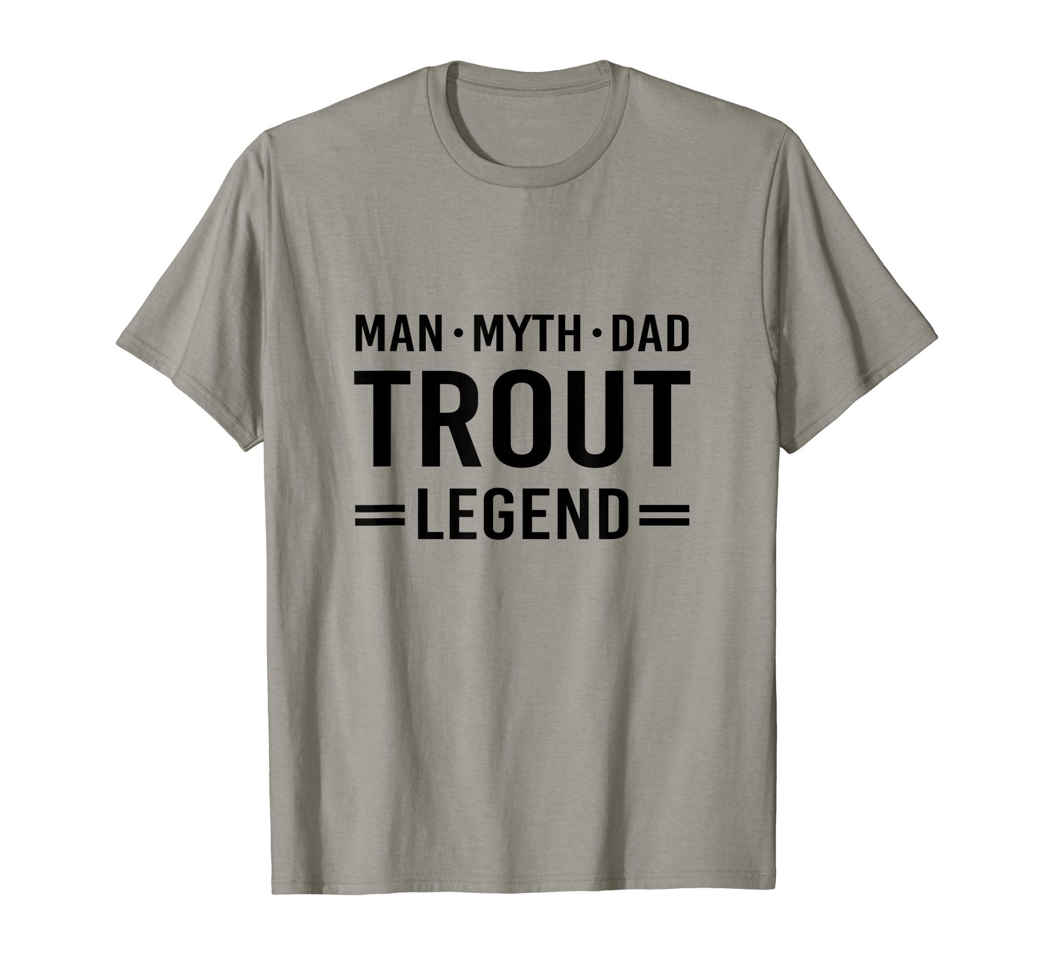 Myth Legend Dad Trout Fishing T-Shirt - Unique Graphic Men Women - T-Shirt, Sweatshirt, Hoodie