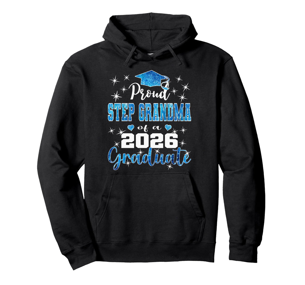 Super Proud Step Grandma 2026 Graduate Hoodie - Graphic Print Unisex - T-Shirt, Sweatshirt, Hoodie