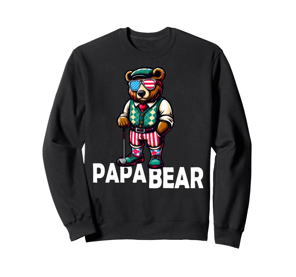 Papa Bear Gifts Funny Birthday Fun Sweatshirt - Novelty Apparel Unisex - T-Shirt, Sweatshirt, Hoodie