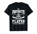 My Favorite Hockey Player Calls Me Dad T-Shirt - Trendy Graphic Men Women - T-Shirt, Sweatshirt, Hoodie