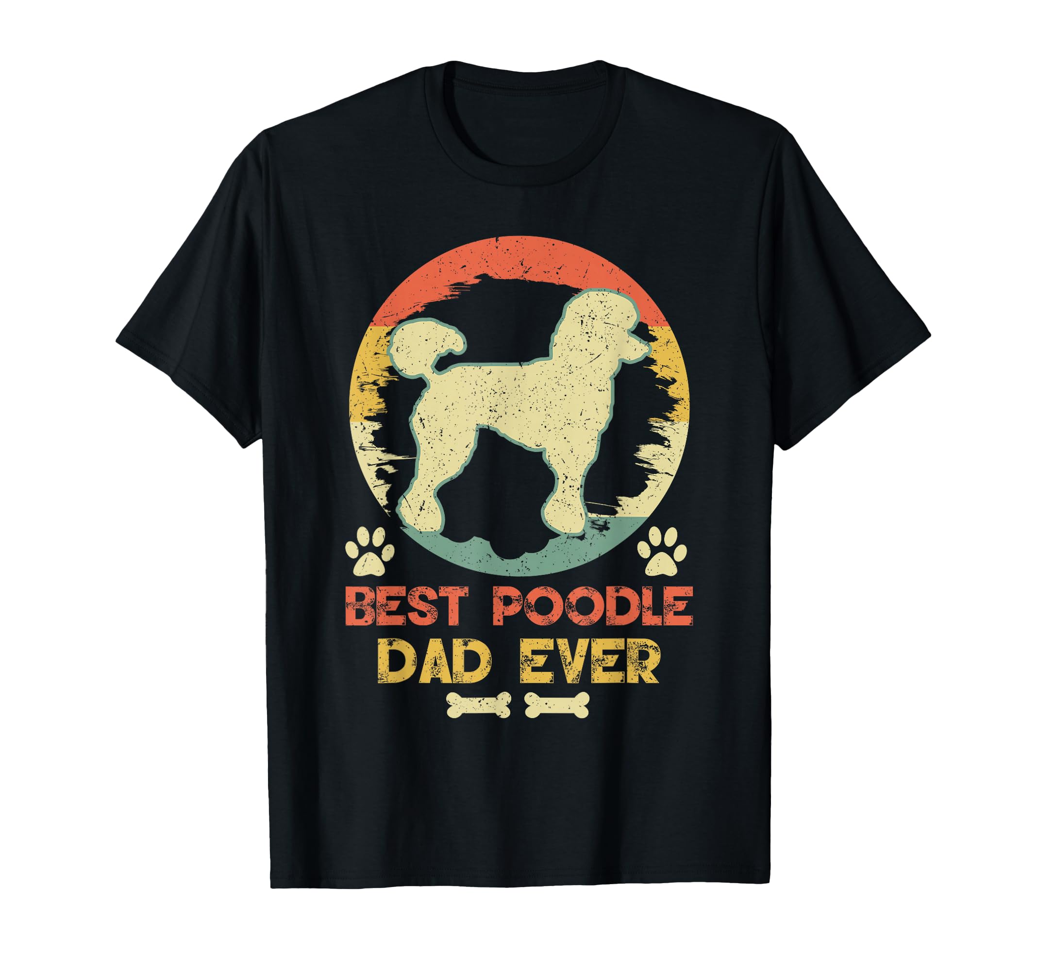 Best Poodle Dad Ever Poodle Lover T-Shirt - Casual Everyday Wear for Adults - T-Shirt, Sweatshirt, Hoodie