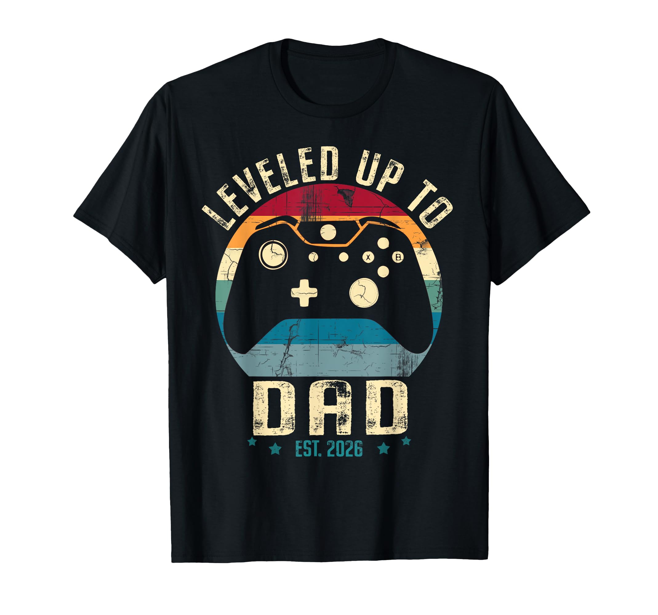 I Leveled Up To Dad 2026 Promoted T-Shirt - Fun Novelty Design Men Women - T-Shirt, Sweatshirt, Hoodie