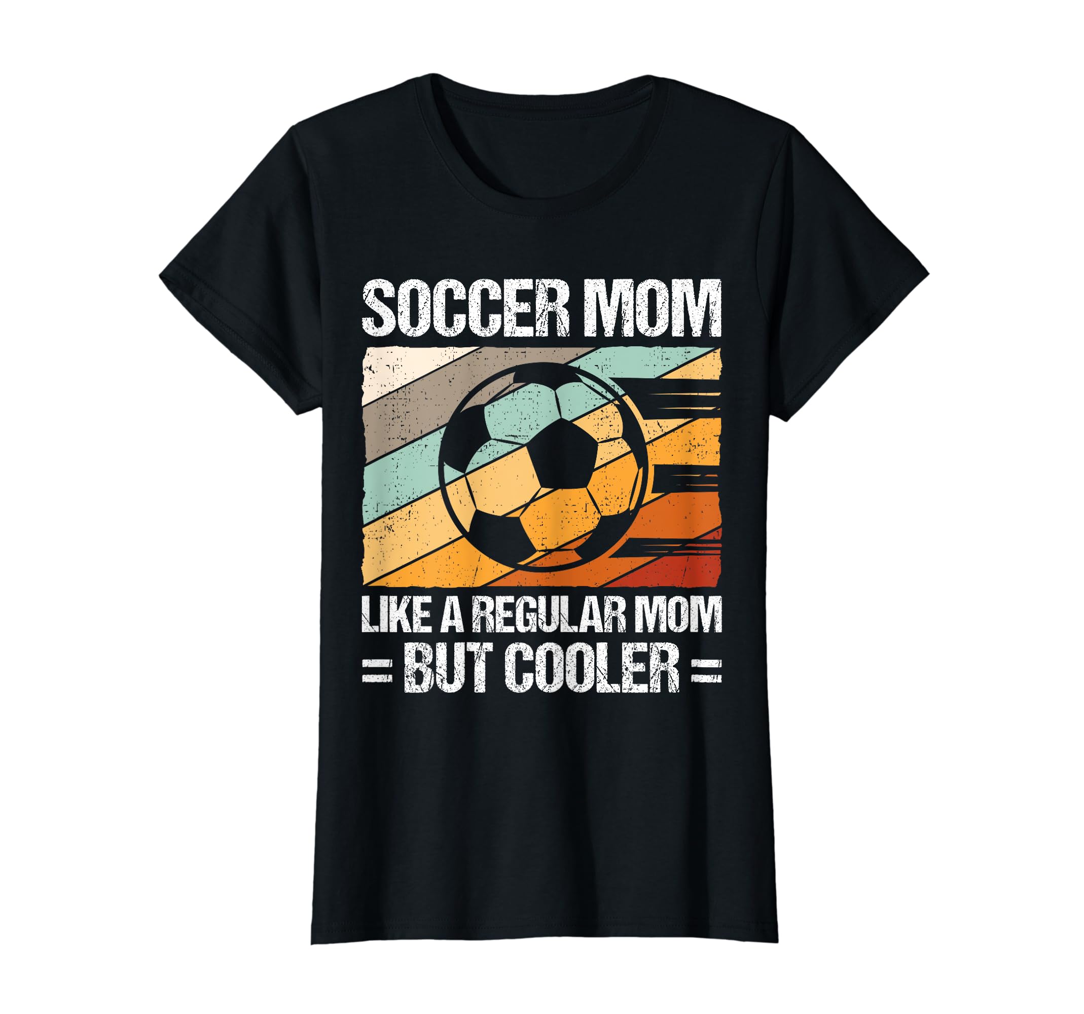 Soccer Mom Like Regular Mom But Cooler T-Shirt - Fun Novelty Design Unisex - T-Shirt, Sweatshirt, Hoodie