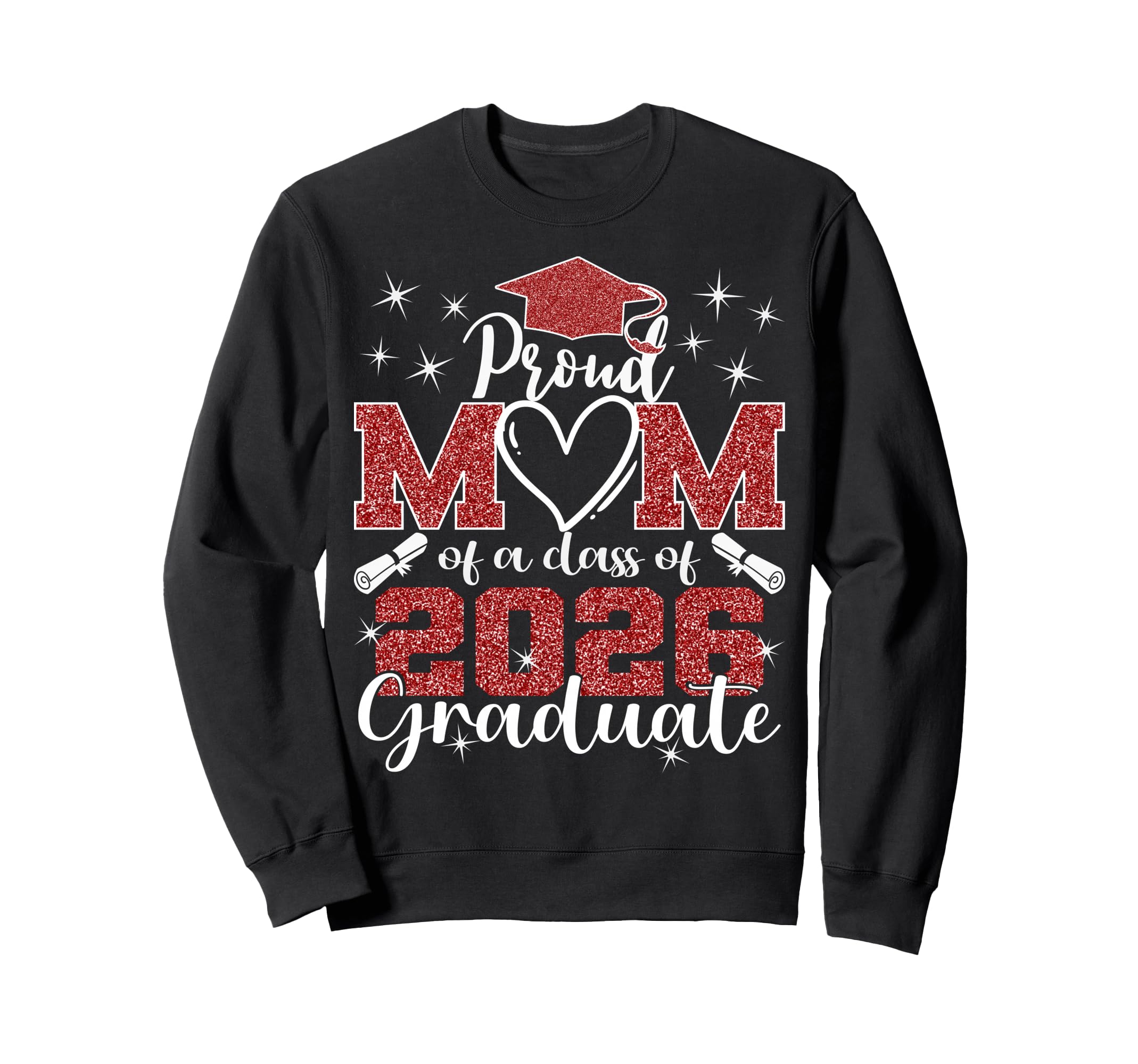 Super Proud Mom 2026 Graduate Senior Sweatshirt - Graphic Print Unisex - T-Shirt, Sweatshirt, Hoodie