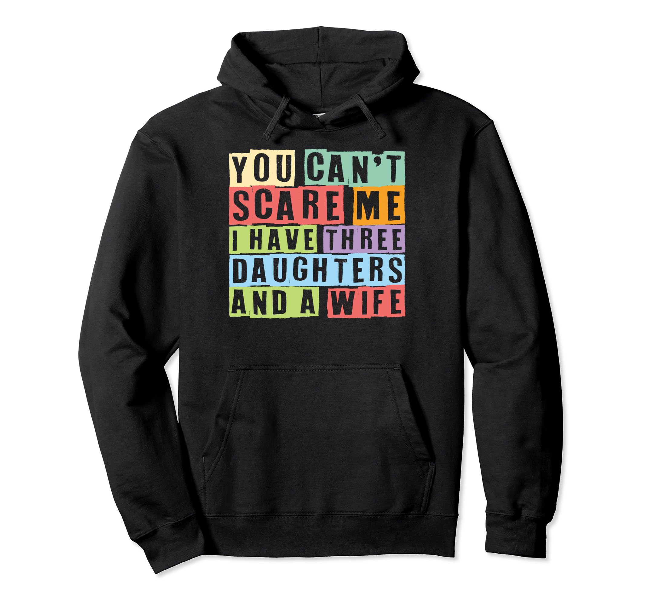 Dad Three I Have 3 Daughters And Wife 3 Hoodie - Minimalist Print Unisex - T-Shirt, Sweatshirt, Hoodie