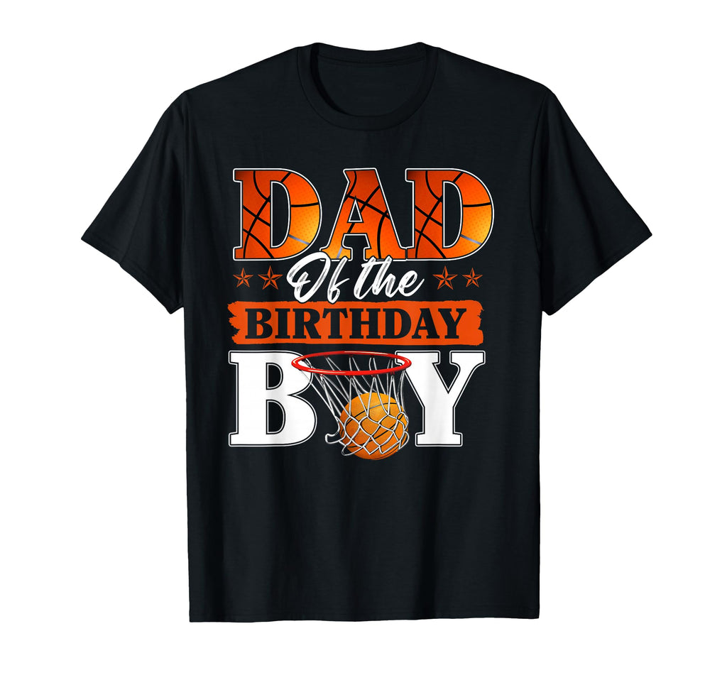 Basketball Dad Birthday Family T-Shirt - Aesthetic Graphic Men Women - T-Shirt, Sweatshirt, Hoodie