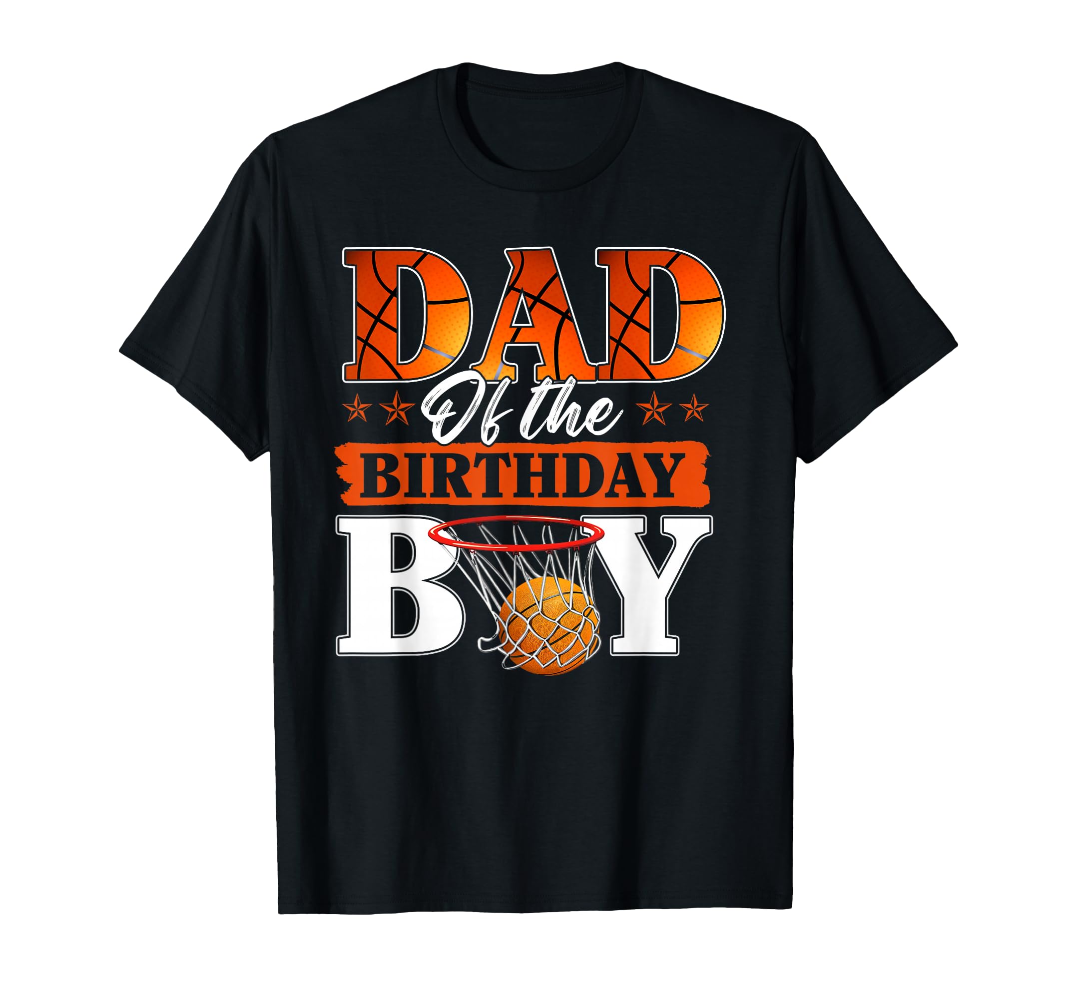 Basketball Dad Birthday Family T-Shirt - Aesthetic Graphic Men Women - T-Shirt, Sweatshirt, Hoodie