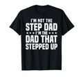Step Up Dad Father Worlds Best Stepdad Ever T-Shirt - Unique Graphic Unisex - T-Shirt, Sweatshirt, Hoodie