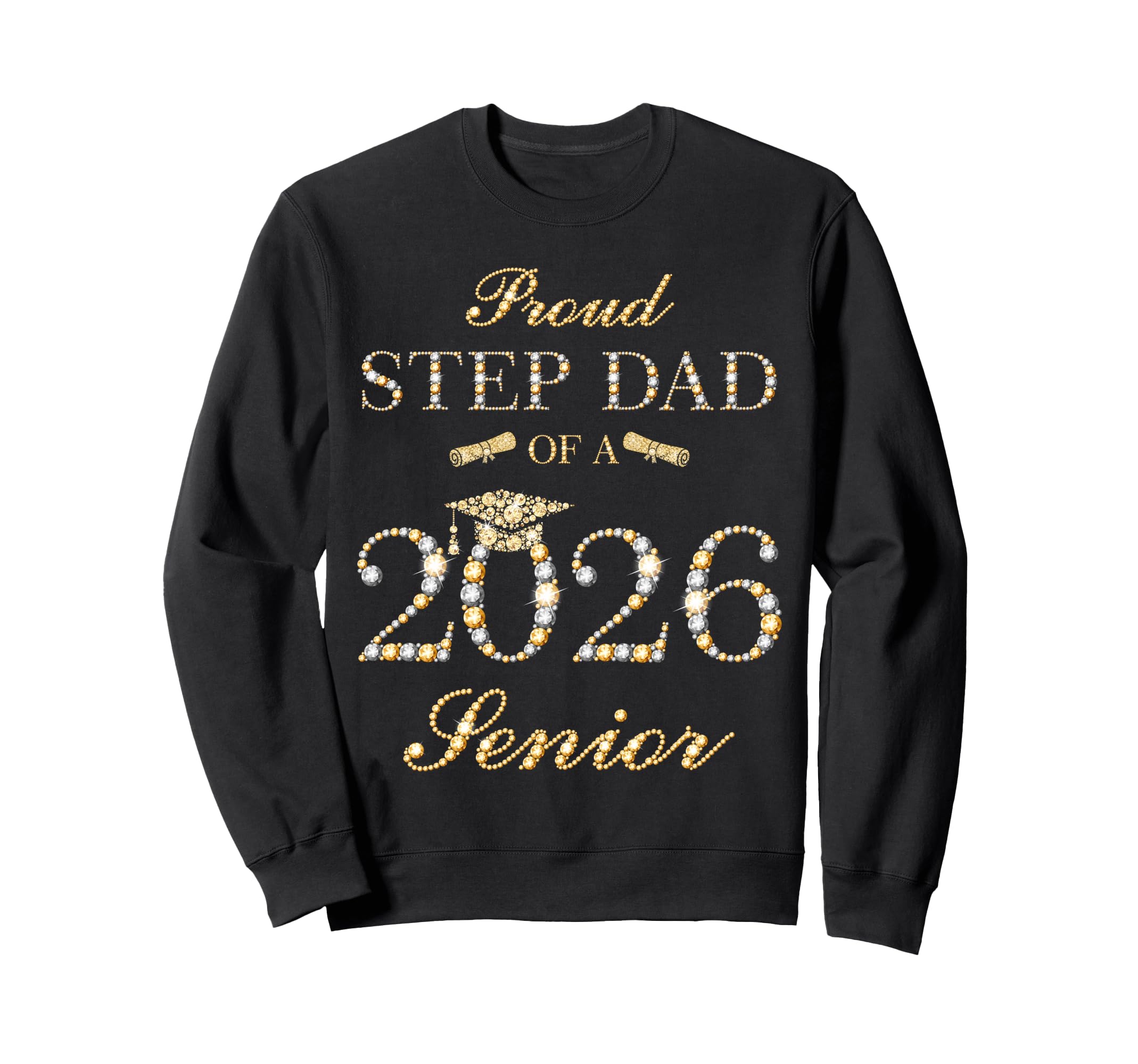 Proud Step Dad 2026 Senior Graduate Sweatshirt - Novelty Apparel Men Women - T-Shirt, Sweatshirt, Hoodie