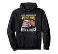 Truck Driver Trucker Dad Funny Trucking Hoodie - Fun Novelty Design Unisex - T-Shirt, Sweatshirt, Hoodie