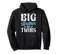 Big Brother Twins Brother Hoodie - Unique Graphic Men Women - T-Shirt, Sweatshirt, Hoodie