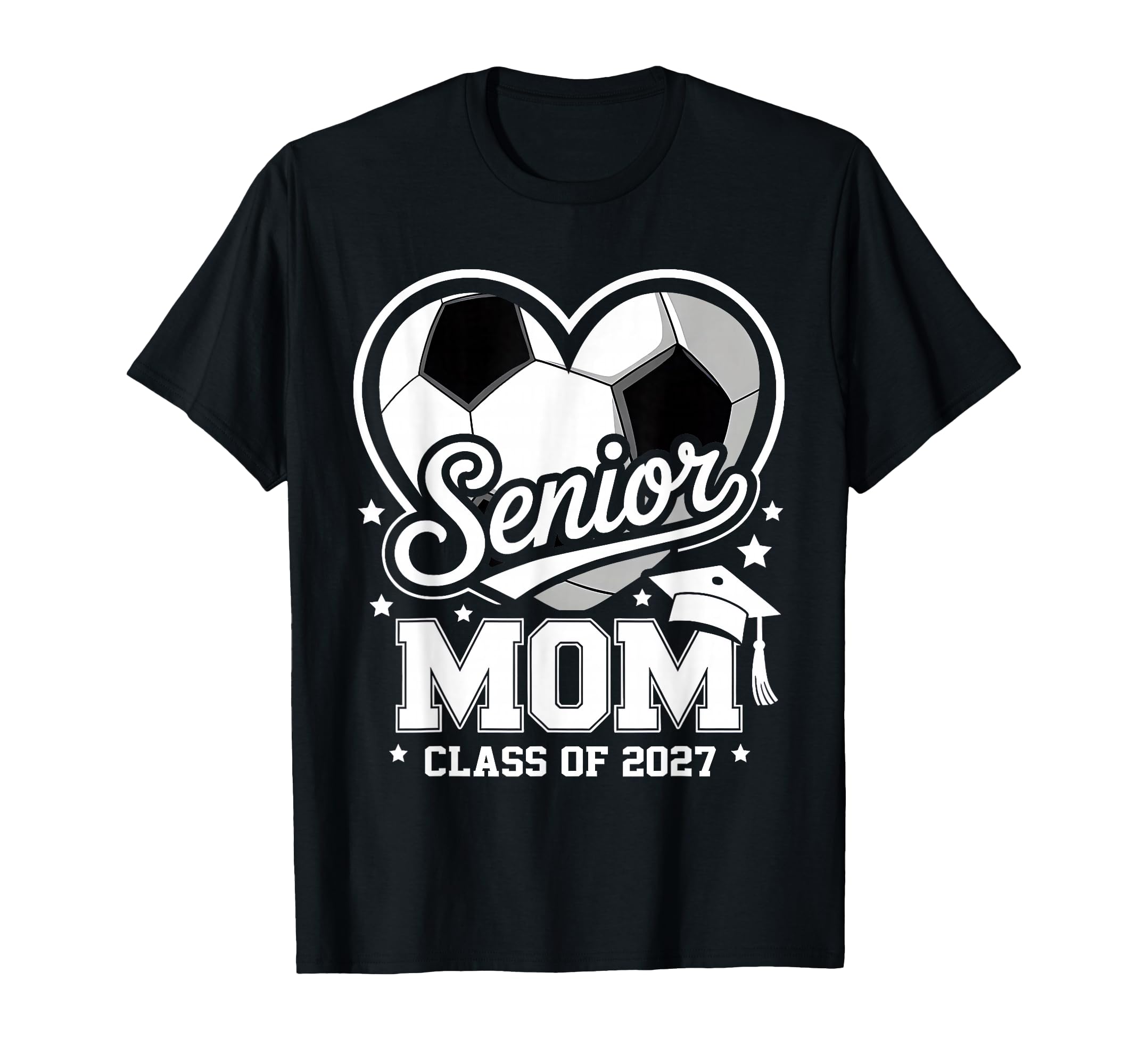 Proud Senior Mom Class 2027 Soccer T-Shirt - Casual Everyday Wear Unisex - T-Shirt, Sweatshirt, Hoodie