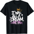 It was A Dream Men Women Rap 1990s Music Hip Hop - Adult & Kids T-Shirts, Sweatshirts & Hoodies apparel design preview 1