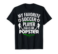 My Favorite Soccer Player Calls Me T-Shirt - Unique Graphic for Adults - T-Shirt, Sweatshirt, Hoodie