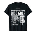 How To Play Disc Golf Funny Frisbee T-Shirt - Novelty Apparel for Adults - T-Shirt, Sweatshirt, Hoodie