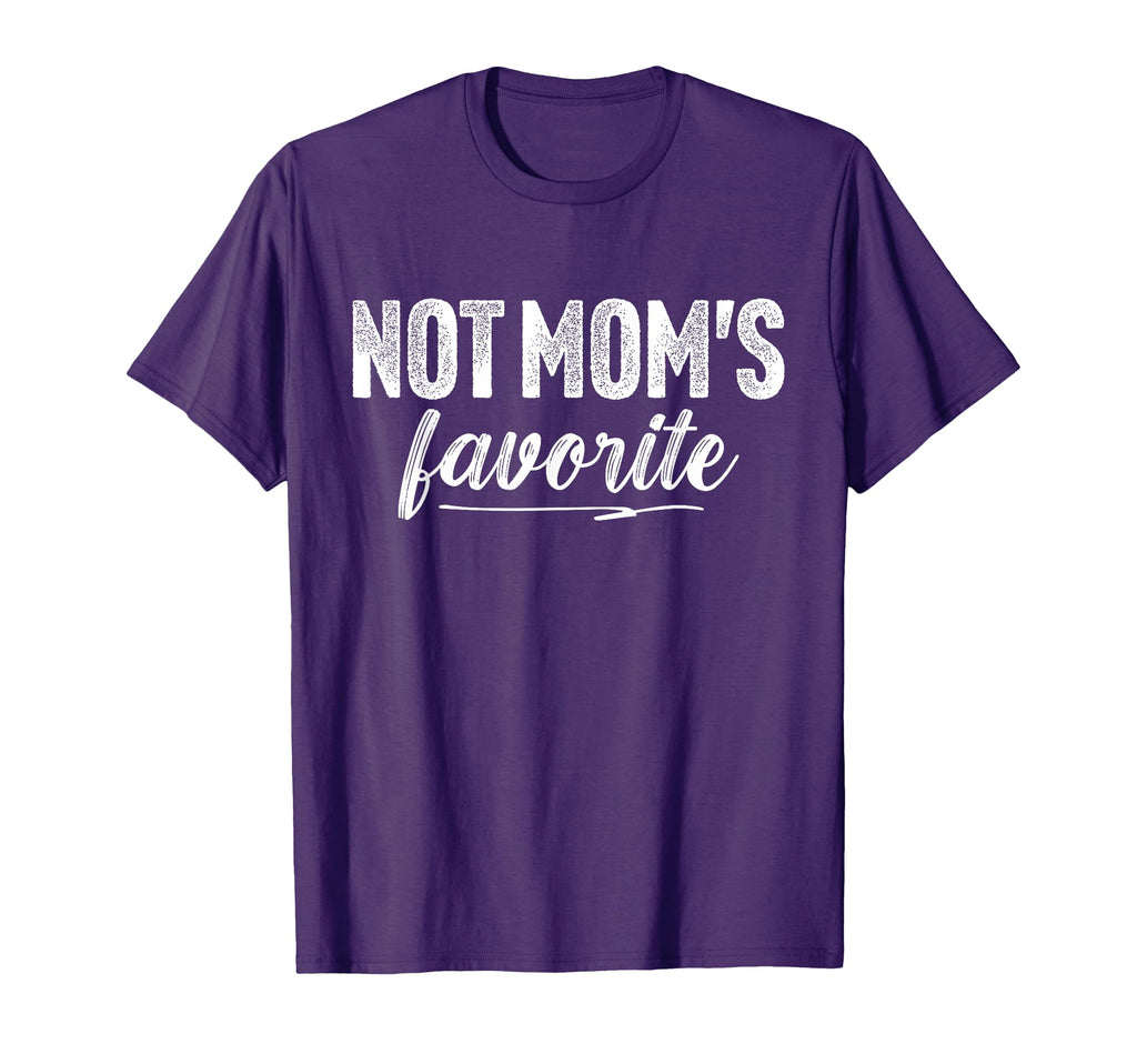 Not Moms Favorite Mothers Day Family T-Shirt - Trendy Graphic Men Women - T-Shirt, Sweatshirt, Hoodie