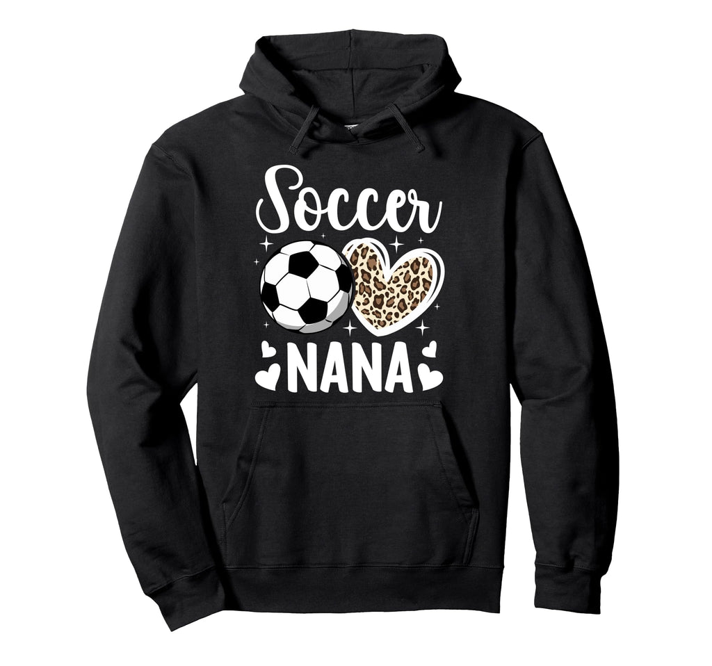 Soccer Nana Grandma Nana Soccer Player Hoodie - Aesthetic Graphic Unisex - T-Shirt, Sweatshirt, Hoodie