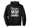 Soccer Nana Grandma Nana Soccer Player Hoodie - Aesthetic Graphic Unisex - T-Shirt, Sweatshirt, Hoodie
