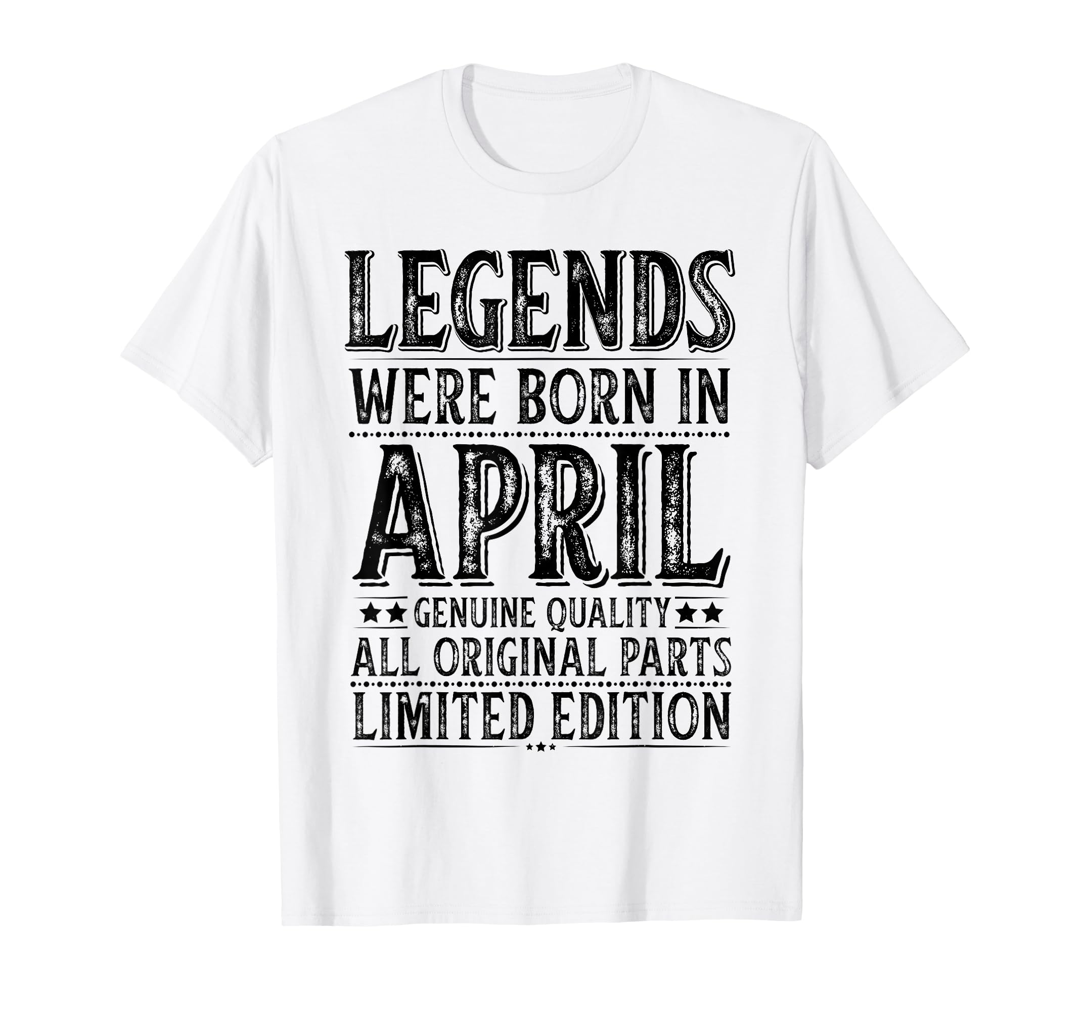 April Birthday Legends Were Born April T-Shirt - Graphic Print Unisex - T-Shirt, Sweatshirt, Hoodie