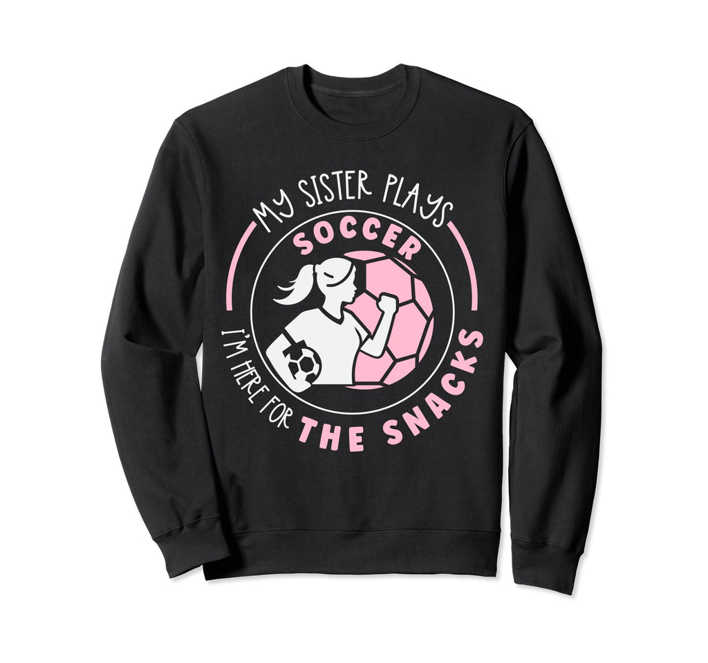 Soccer Siblings Soccer Player Sister Sweatshirt - Unique Graphic Unisex - T-Shirt, Sweatshirt, Hoodie