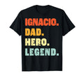 Ignacio Dad Hero Legend Personalized T-Shirt - Novelty Apparel Men Women - T-Shirt, Sweatshirt, Hoodie
